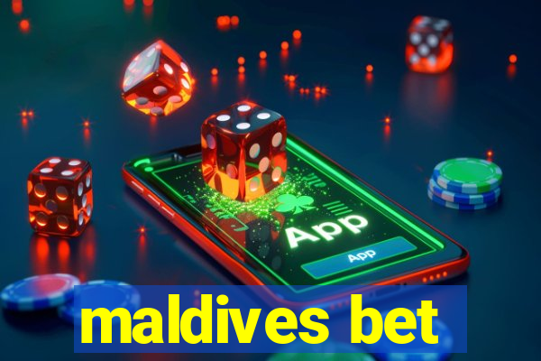 maldives bet