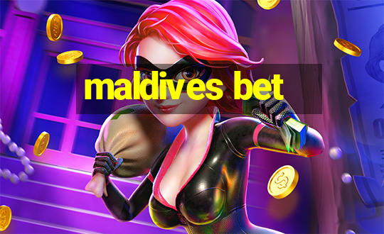 maldives bet