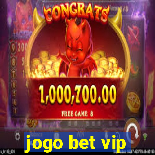 jogo bet vip