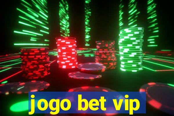 jogo bet vip