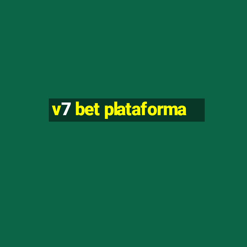 v7 bet plataforma