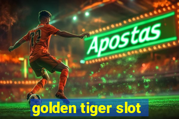 golden tiger slot