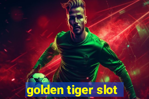 golden tiger slot