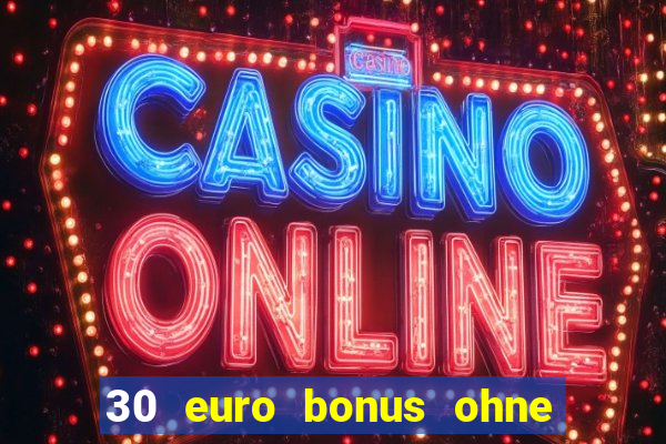 30 euro bonus ohne einzahlung casino 2021