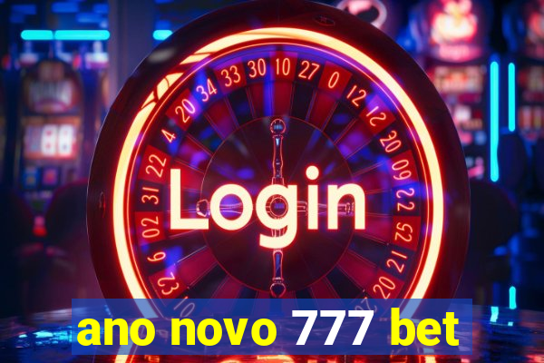 ano novo 777 bet