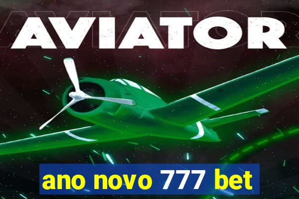 ano novo 777 bet