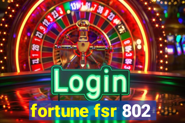 fortune fsr 802