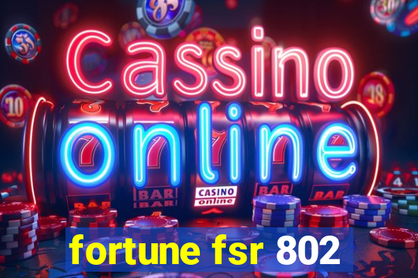 fortune fsr 802