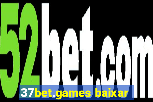 37bet.games baixar