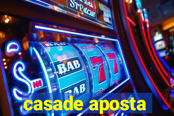 casade aposta