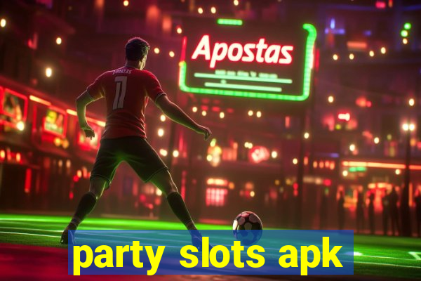 party slots apk