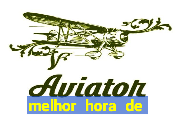 melhor hora de jogar aviator