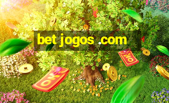 bet jogos .com