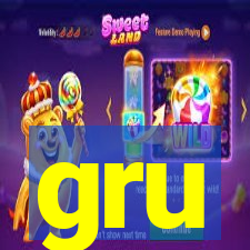 gru