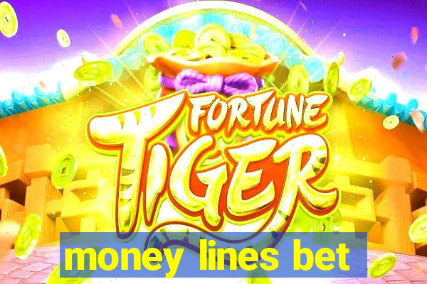 money lines bet