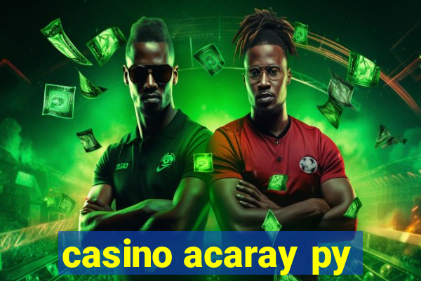 casino acaray py