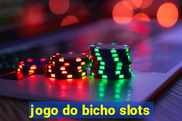 jogo do bicho slots