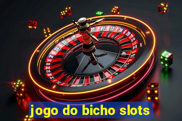 jogo do bicho slots