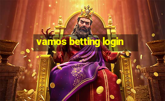 vamos betting login