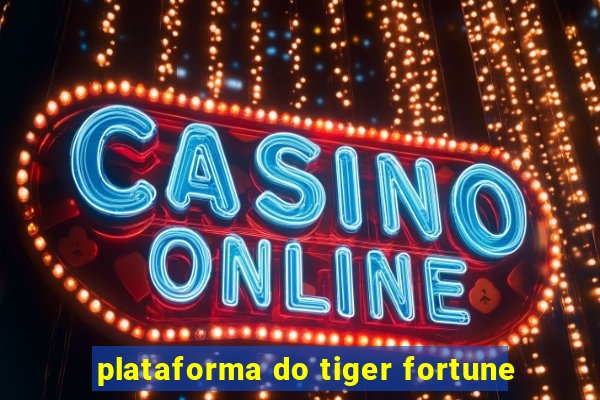 plataforma do tiger fortune