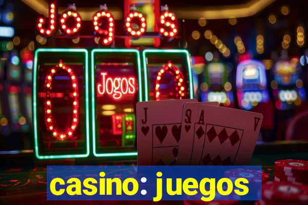 casino: juegos