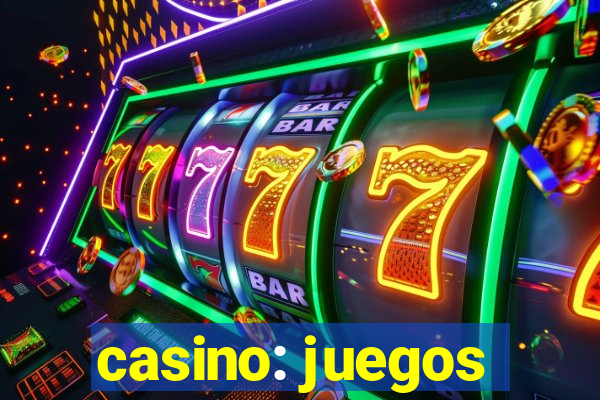 casino: juegos