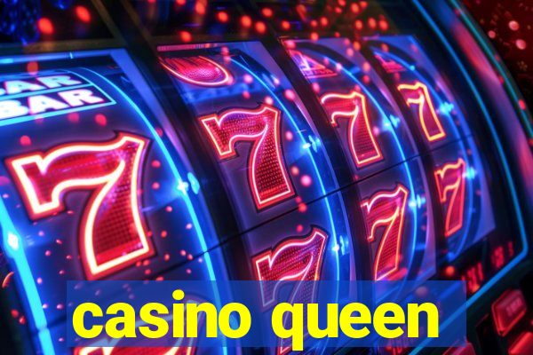 casino queen