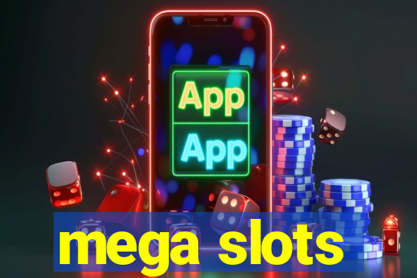 mega slots