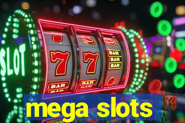 mega slots