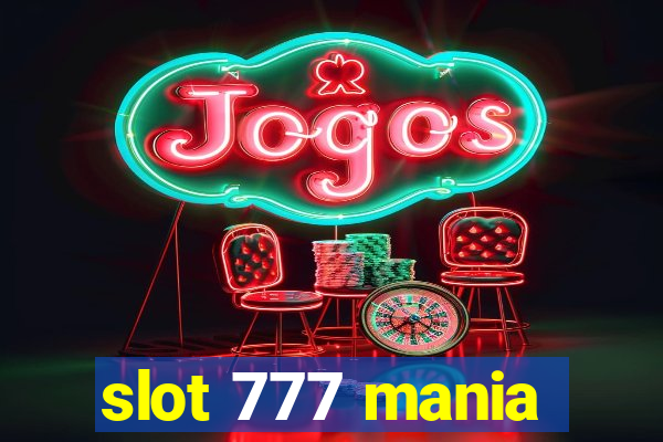 slot 777 mania