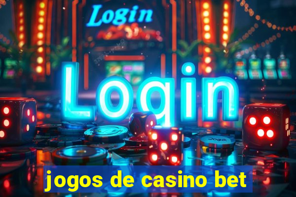 jogos de casino bet