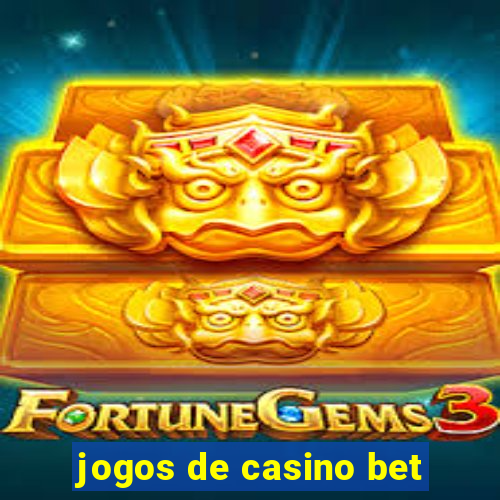 jogos de casino bet