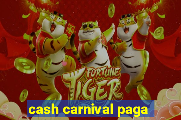 cash carnival paga