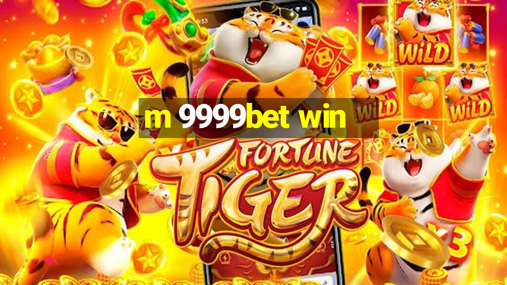 m 9999bet win