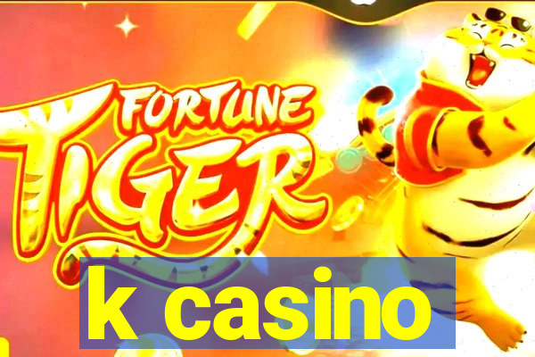 k casino