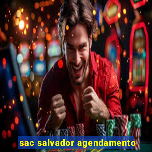 sac salvador agendamento