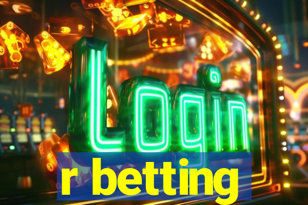 r betting