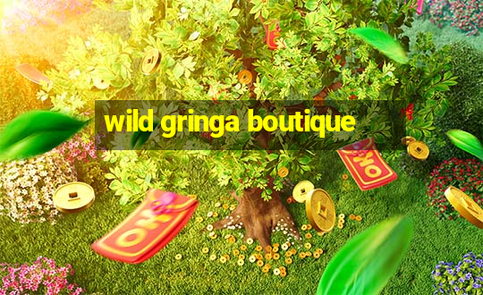 wild gringa boutique