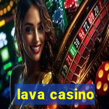 lava casino