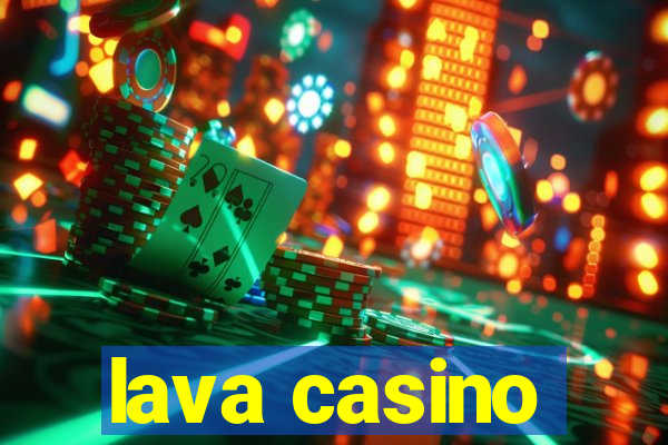 lava casino