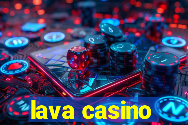 lava casino