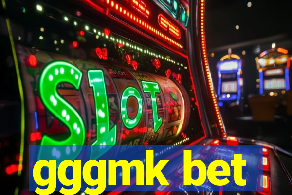 gggmk bet