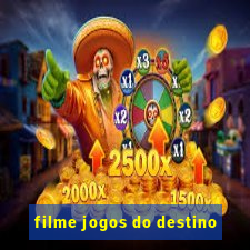 filme jogos do destino