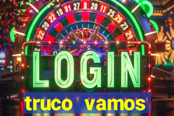 truco vamos torneios online