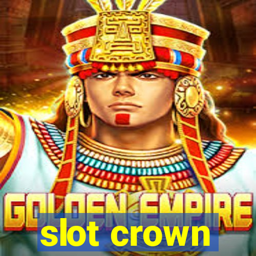 slot crown