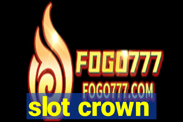 slot crown