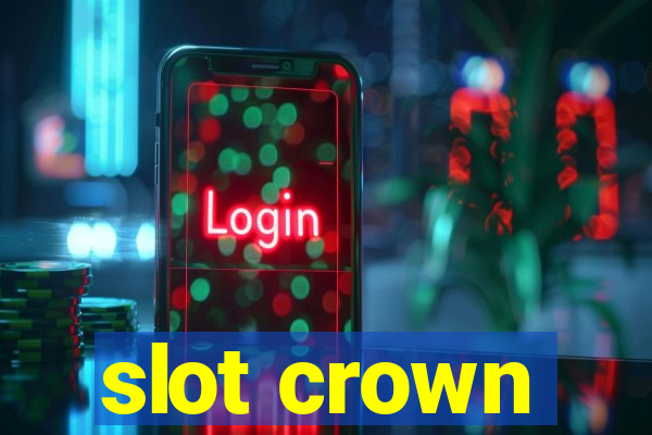 slot crown