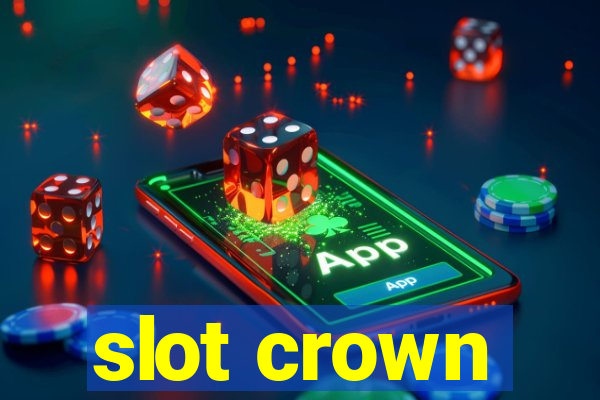 slot crown