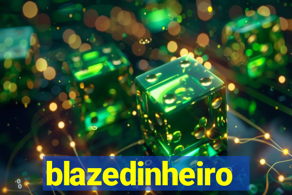 blazedinheiro