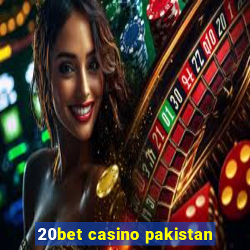 20bet casino pakistan